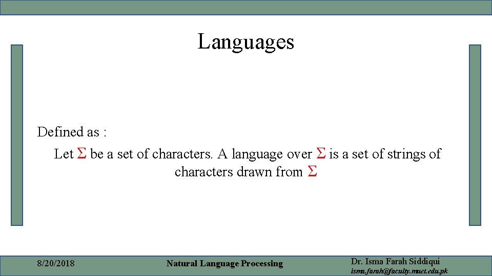 Languages Defined as : Let Σ be a set of characters. A language over Languages Defined as : Let Σ be a set of characters. A language over