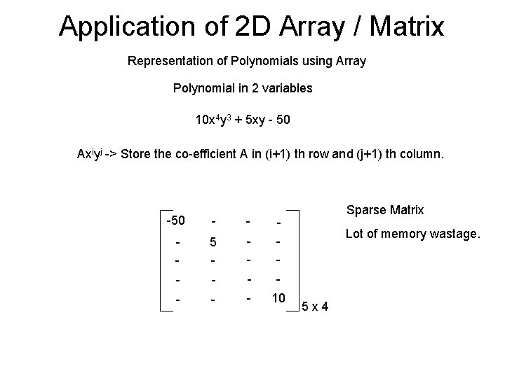 Application of 2 D Array / Matrix Representation of Polynomials using Array Polynomial in