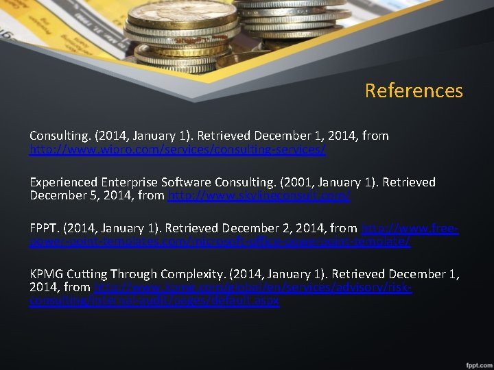 References Consulting. (2014, January 1). Retrieved December 1, 2014, from http: //www. wipro. com/services/consulting-services/