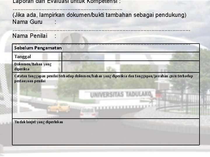 Laporan dan Evaluasi untuk Kompetensi : . . . . (Jika ada, lampirkan dokumen/bukti