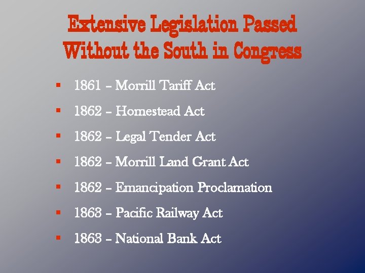 Extensive Legislation Passed Without the South in Congress § 1861 – Morrill Tariff Act