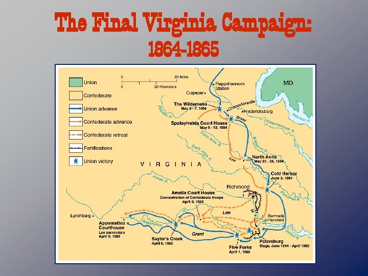 The Final Virginia Campaign: 1864 -1865 