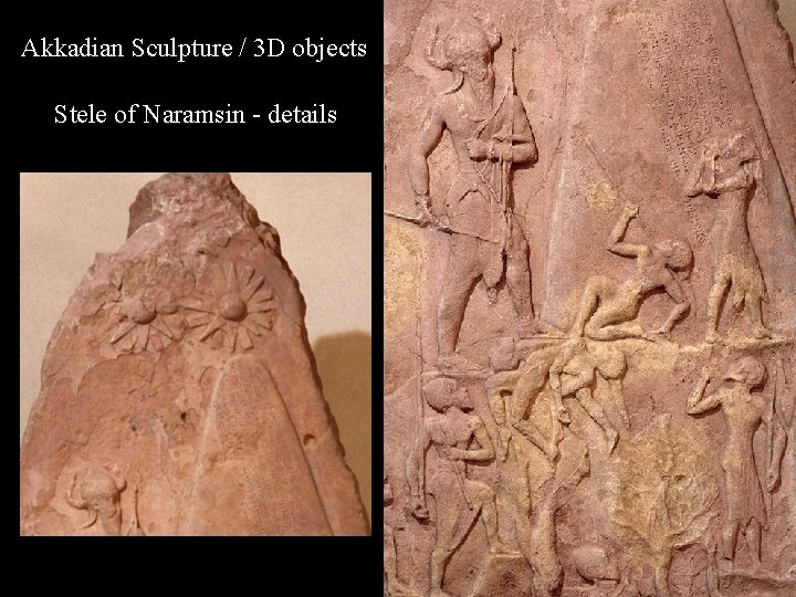 Akkadian Sculpture / 3 D objects Stele of Naramsin - details 