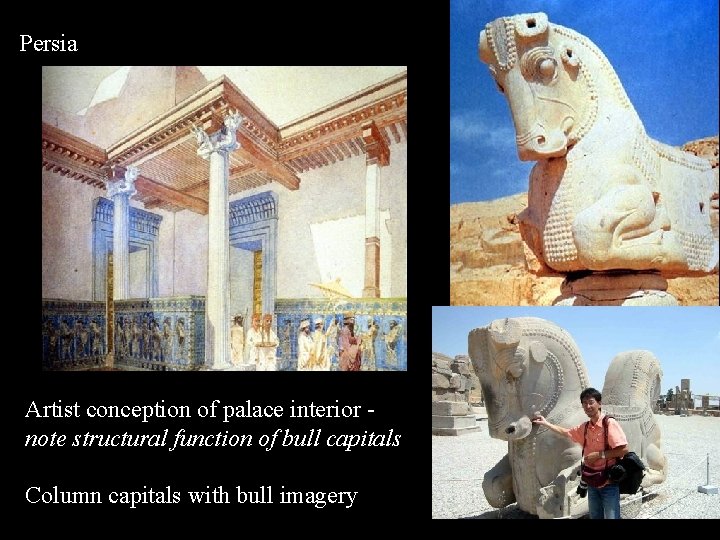 Persia Artist conception of palace interior note structural function of bull capitals Column capitals