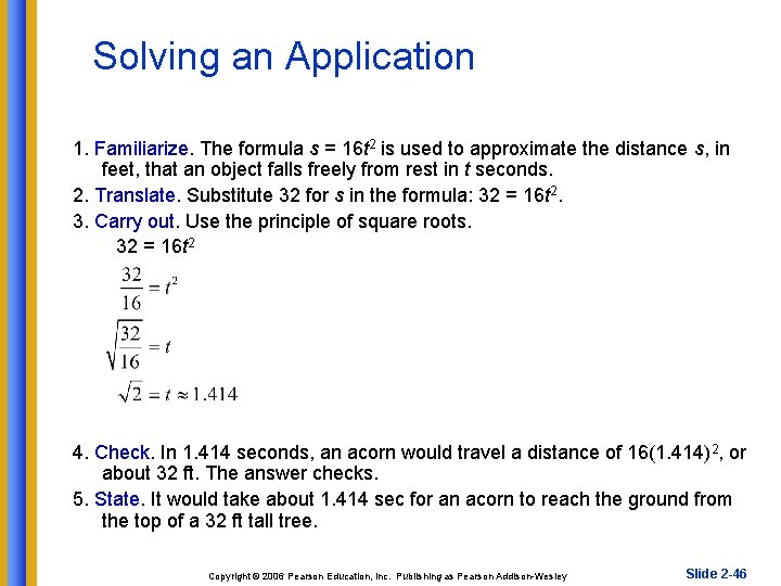 Solving an Application 1. Familiarize. The formula s = 16 t 2 is used