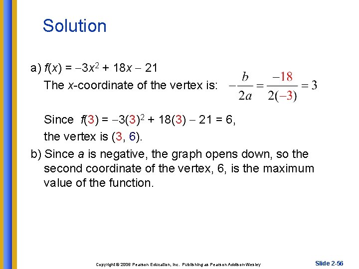 Solution a) f(x) = 3 x 2 + 18 x 21 The x-coordinate of