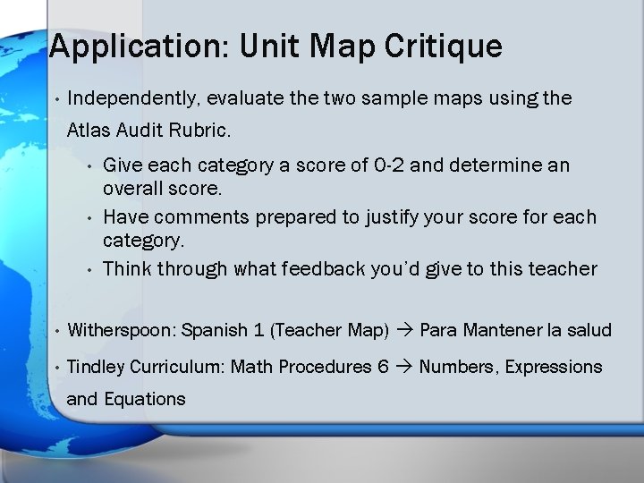 Application: Unit Map Critique • Independently, evaluate the two sample maps using the Atlas