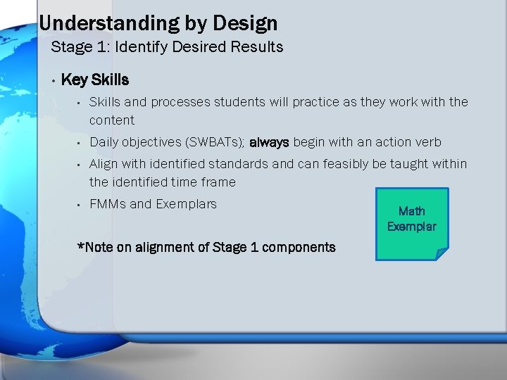 Understanding by Design Stage 1: Identify Desired Results • Key Skills • Skills and