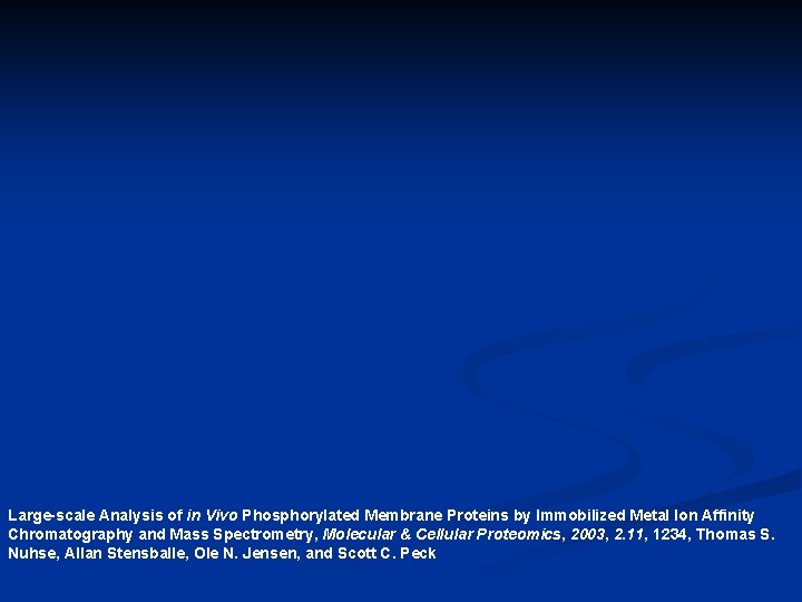 Large-scale Analysis of in Vivo Phosphorylated Membrane Proteins by Immobilized Metal Ion Affinity Chromatography