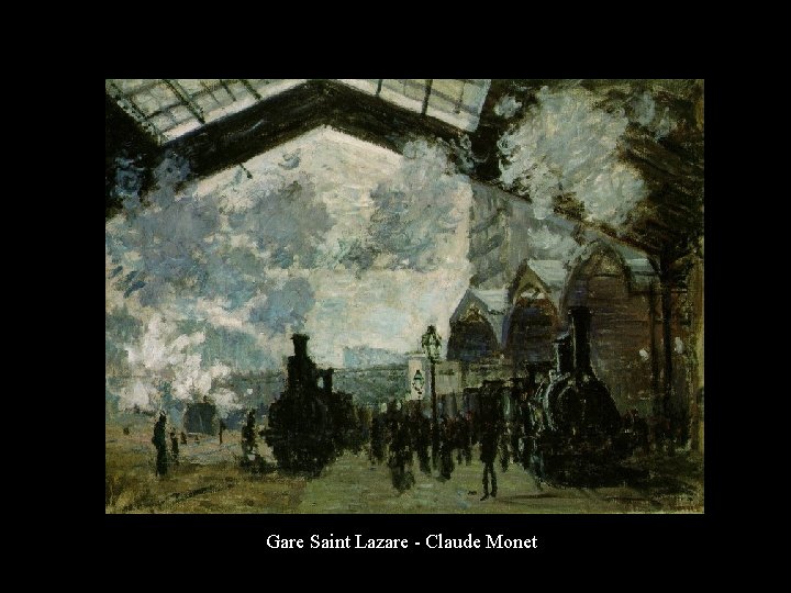 Gare Saint Lazare - Claude Monet 