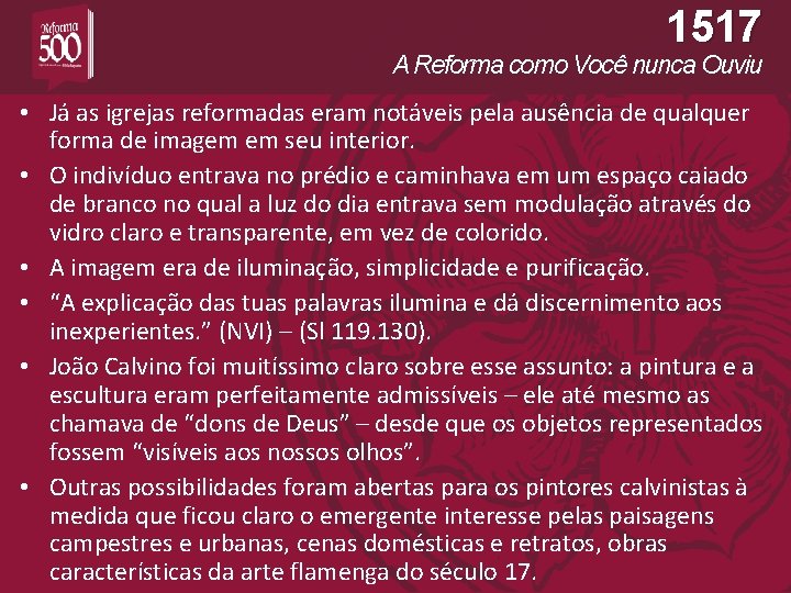 1517 A Reforma como Você nunca Ouviu • Já as igrejas reformadas eram notáveis