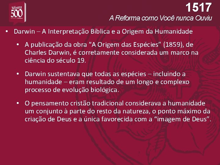 1517 A Reforma como Você nunca Ouviu • Darwin – A Interpretação Bíblica e