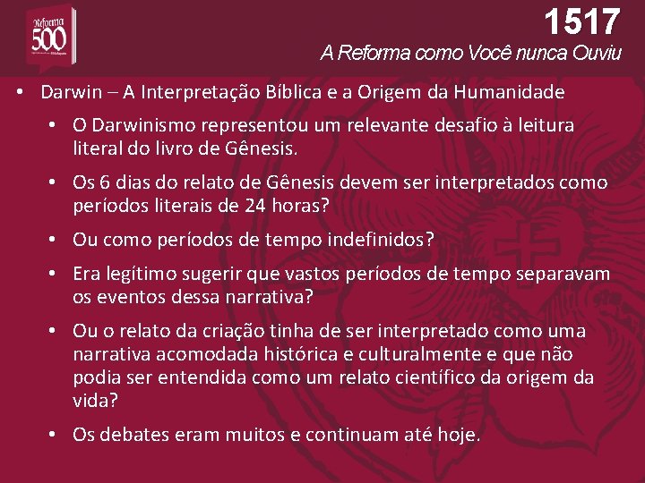 1517 A Reforma como Você nunca Ouviu • Darwin – A Interpretação Bíblica e