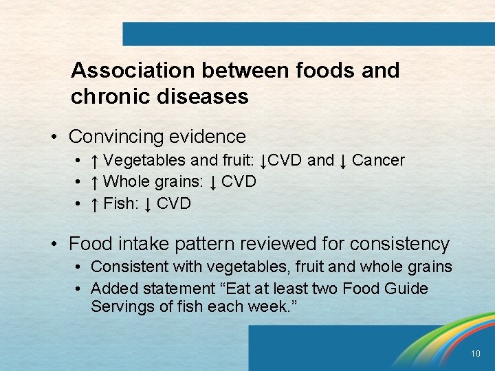 Association between foods and chronic diseases • Convincing evidence • ↑ Vegetables and fruit: