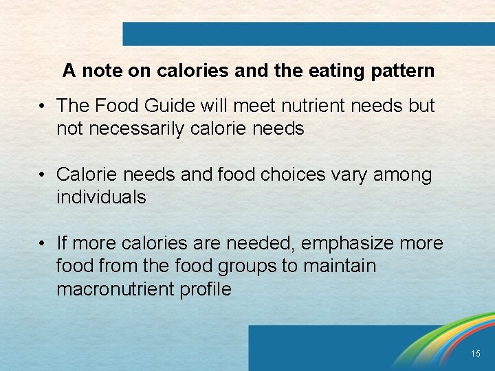 A note on calories and the eating pattern • The Food Guide will meet