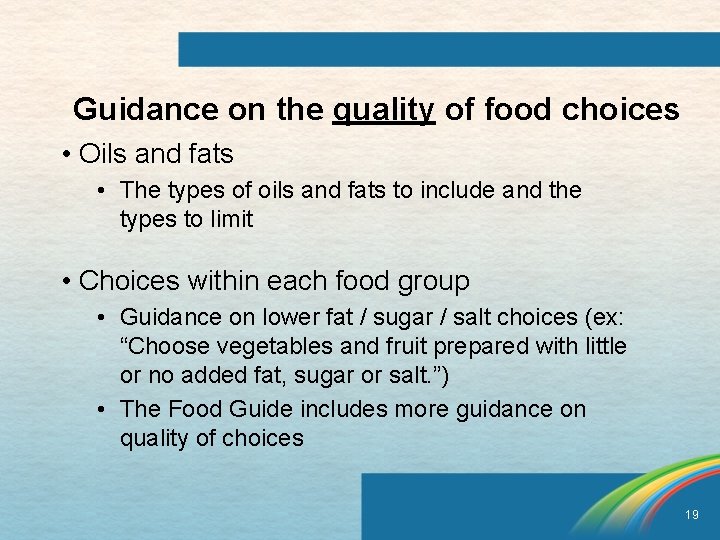 Guidance on the quality of food choices • Oils and fats • The types