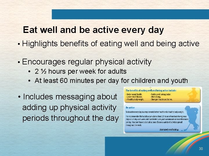 Eat well and be active every day • Highlights benefits of eating well and
