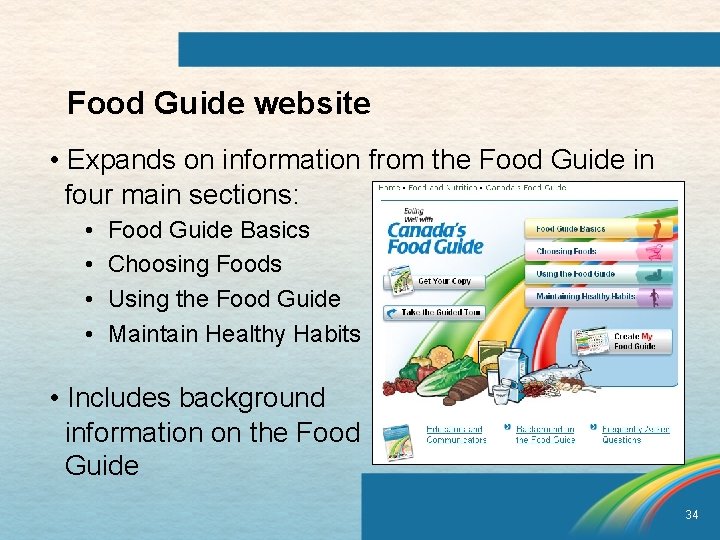 Food Guide website • Expands on information from the Food Guide in four main