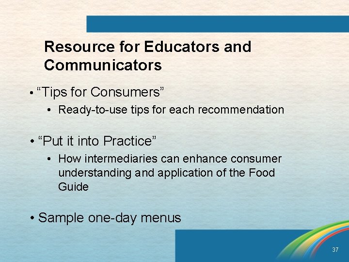 Resource for Educators and Communicators • “Tips for Consumers” • Ready-to-use tips for each