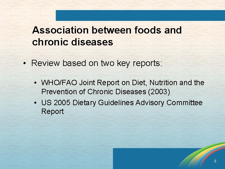 Association between foods and chronic diseases • Review based on two key reports: •
