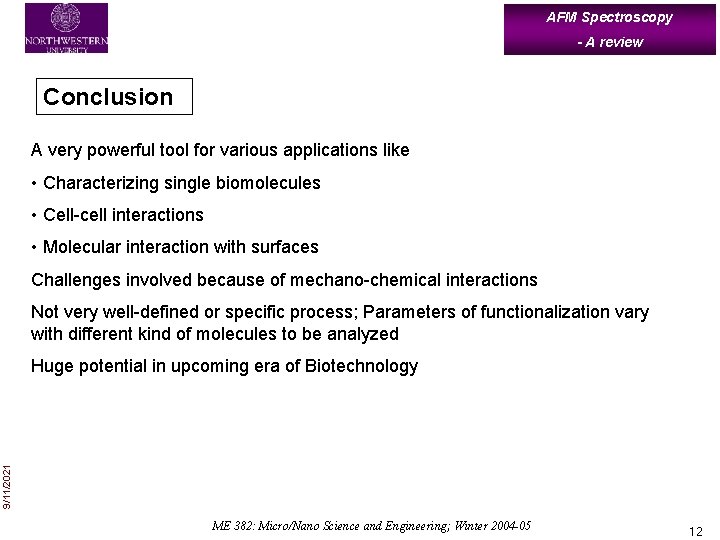 AFM Spectroscopy - A review Conclusion A very powerful tool for various applications like