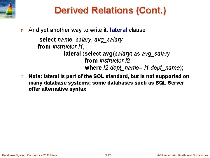 Derived Relations (Cont. ) n And yet another way to write it: lateral clause