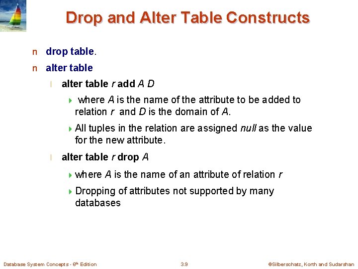 Drop and Alter Table Constructs n drop table. n alter table l alter table