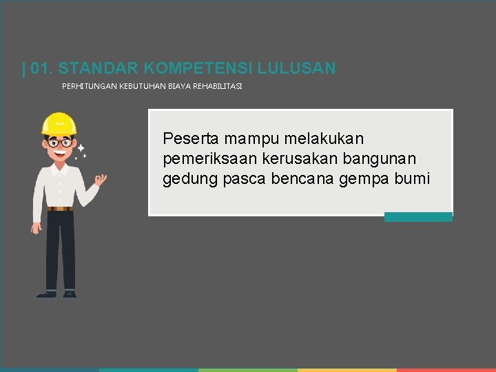 5 | 01. STANDAR KOMPETENSI LULUSAN PERHITUNGAN KEBUTUHAN BIAYA REHABILITASI Peserta mampu melakukan pemeriksaan