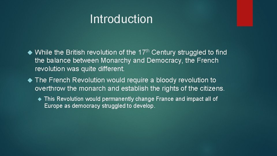 Introduction While the British revolution of the 17 th Century struggled to find the