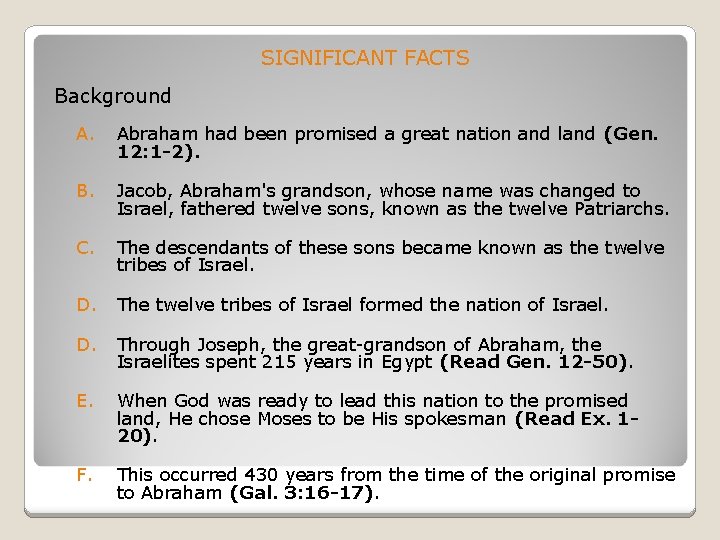SIGNIFICANT FACTS Background A. Abraham had been promised a great nation and land (Gen.