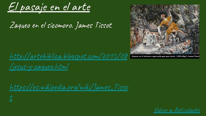 El pasaje en el arte Zaqueo en el sicomoro. James Tissot http: //artebiblica. blogspot.