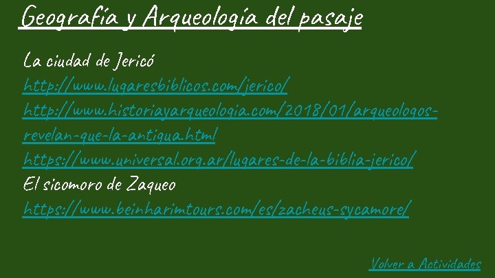 Geografía y Arqueología del pasaje La ciudad de Jericó http: //www. lugaresbiblicos. com/jerico/ http: