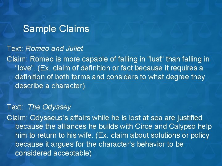 Sample Claims Text: Romeo and Juliet Claim: Romeo is more capable of falling in