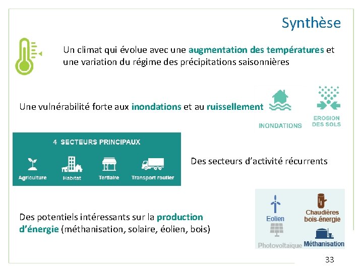 Synthèse Un climat qui évolue avec une augmentation des températures et une variation du