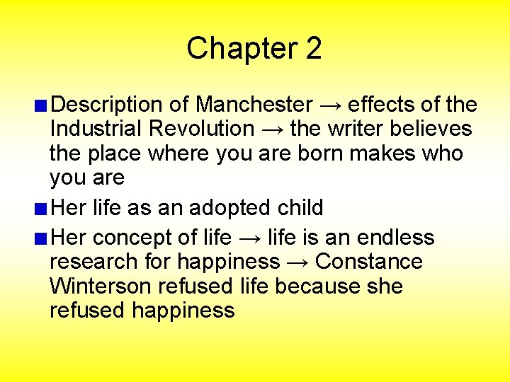 Chapter 2 Description of Manchester → effects of the Industrial Revolution → the writer