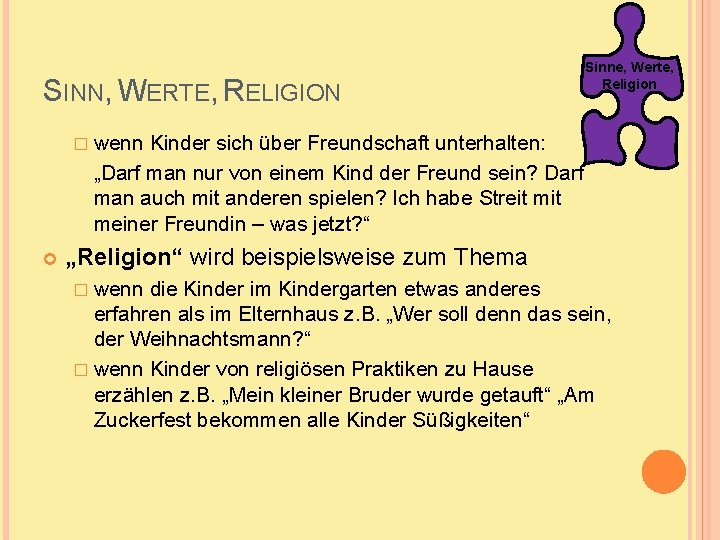 SINN, WERTE, RELIGION Sinne, Werte, Religion � wenn Kinder sich über Freundschaft unterhalten: „Darf