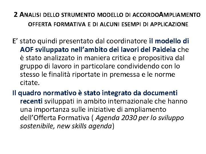 2 ANALISI DELLO STRUMENTO MODELLO DI ACCORDOAMPLIAMENTO OFFERTA FORMATIVA E DI ALCUNI ESEMPI DI