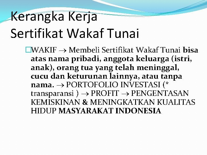 Kerangka Kerja Sertifikat Wakaf Tunai �WAKIF Membeli Sertifikat Wakaf Tunai bisa atas nama pribadi,