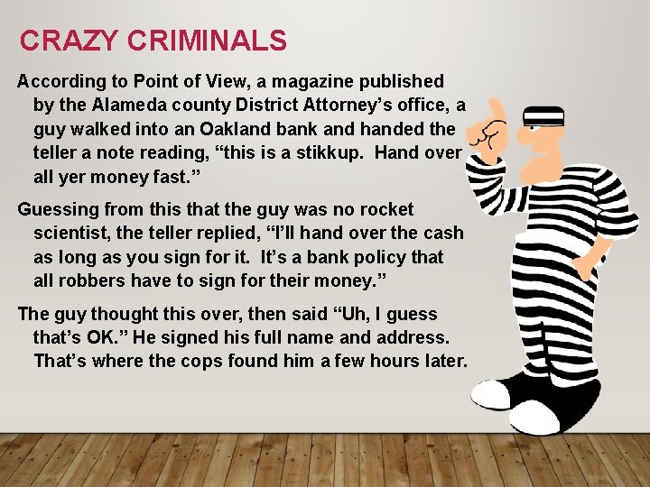 CRAZY CRIMINALS According to Point of View, a magazine published by the Alameda county
