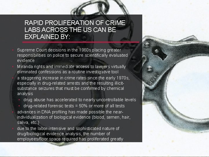 RAPID PROLIFERATION OF CRIME LABS ACROSS THE US CAN BE EXPLAINED BY: • Supreme
