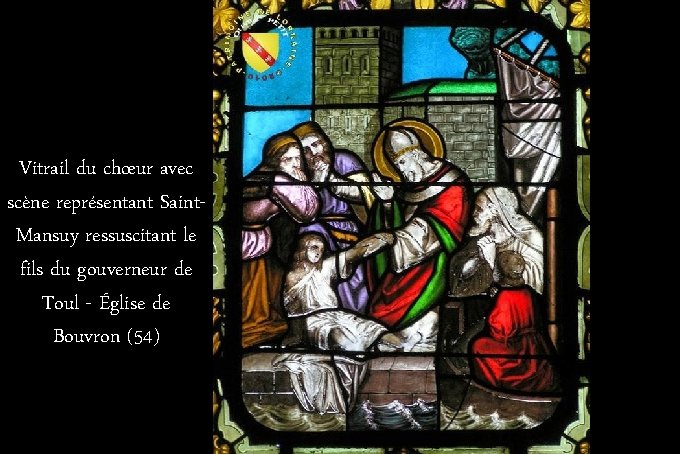 Vitrail du chœur avec scène représentant Saint. Mansuy ressuscitant le fils du gouverneur de