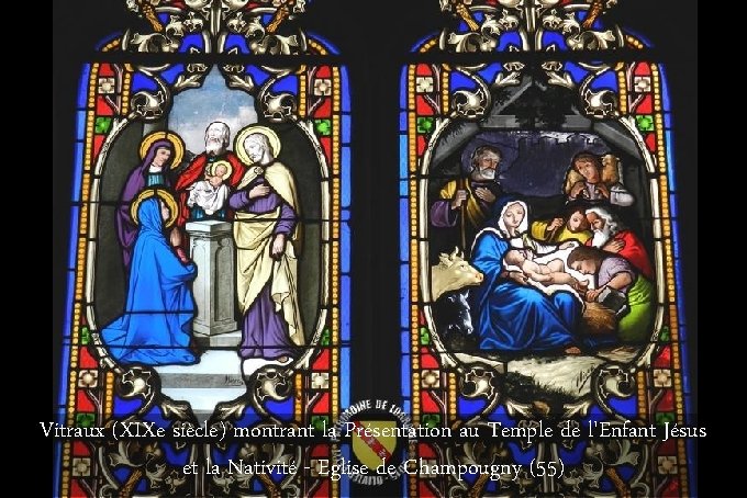 Vitraux (XIXe siècle) montrant la Présentation au Temple de l'Enfant Jésus et la Nativité