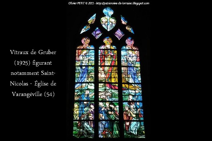 Vitraux de Gruber (1925) figurant notamment Saint. Nicolas - Église de Varangéville (54) 