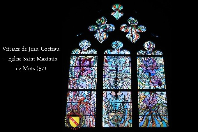 Vitraux de Jean Cocteau - Église Saint-Maximin de Metz (57) 