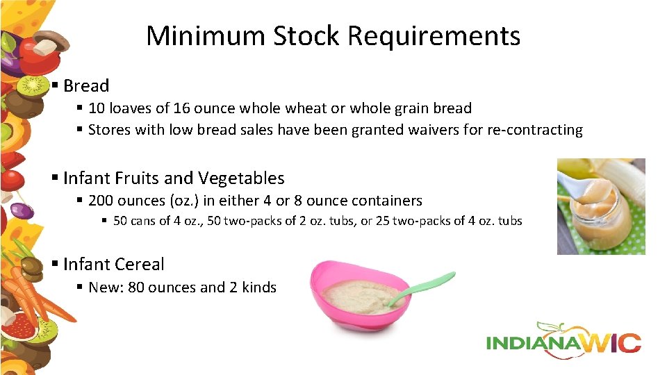 Minimum Stock Requirements § Bread § 10 loaves of 16 ounce whole wheat or