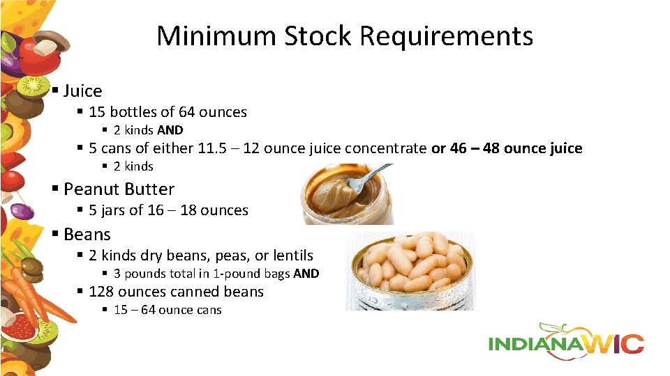 Minimum Stock Requirements § Juice § 15 bottles of 64 ounces § 2 kinds