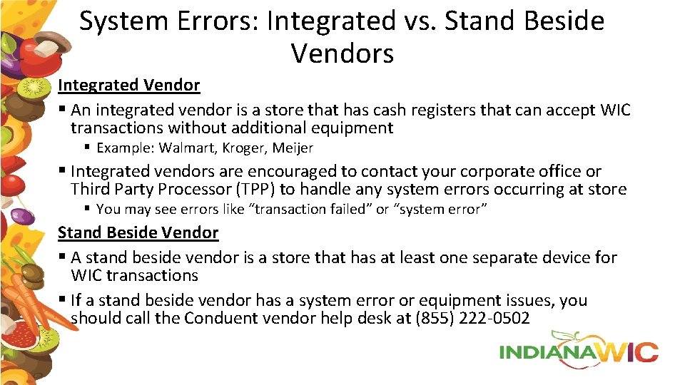 System Errors: Integrated vs. Stand Beside Vendors Integrated Vendor § An integrated vendor is