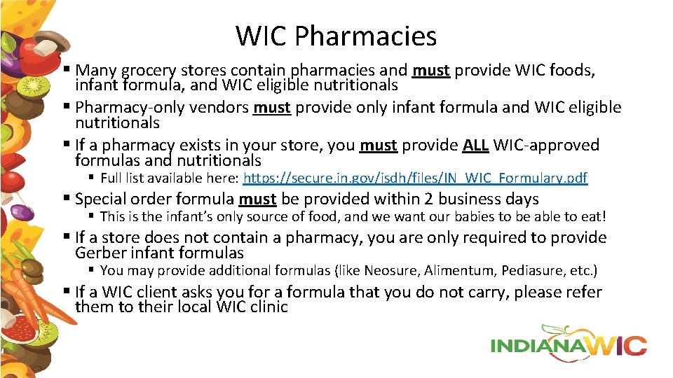 WIC Pharmacies § Many grocery stores contain pharmacies and must provide WIC foods, infant