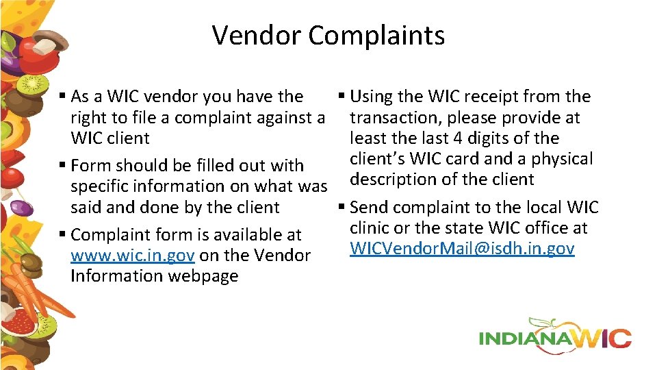 Vendor Complaints § As a WIC vendor you have the § Using the WIC