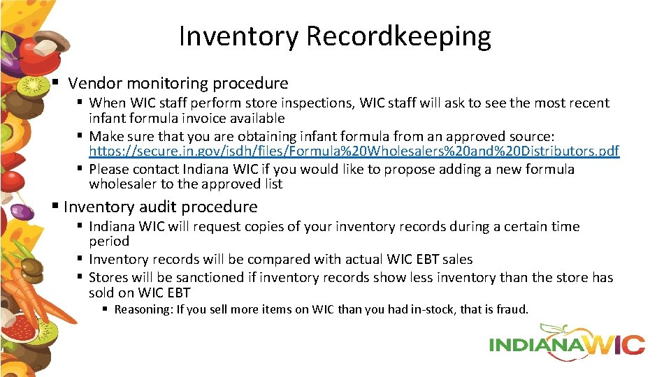 Inventory Recordkeeping § Vendor monitoring procedure § When WIC staff perform store inspections, WIC